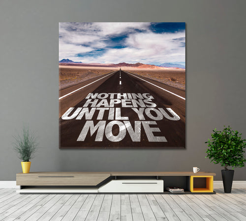 NOTHING HAPPENS UNTIL YOU MOVE Office Wall Decor Desert Road Motivation Poster - Square Panel