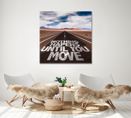 NOTHING HAPPENS UNTIL YOU MOVE Office Wall Decor Desert Road Motivation Poster - Square Panel