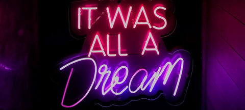 It was all a dream sign glowing, how to control your dreams