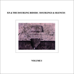 FP & The Doubling Riders // Doublings & Silences Vol. I LP