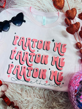 Parton Me Sweetheart Tee