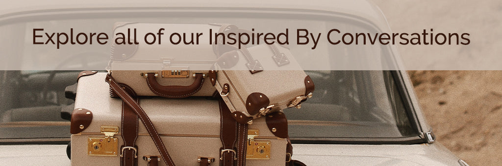 INSPIRED BY - SteamLine Luggage Blog Series