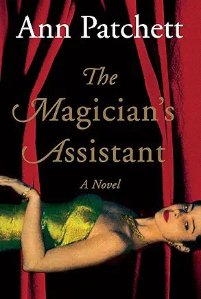 The Magician's Assistant by Ann Patchett (Signed Copy)