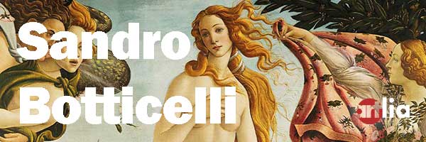 Sandro Botticelli, das Leben und das künstlerische Vermächtnis