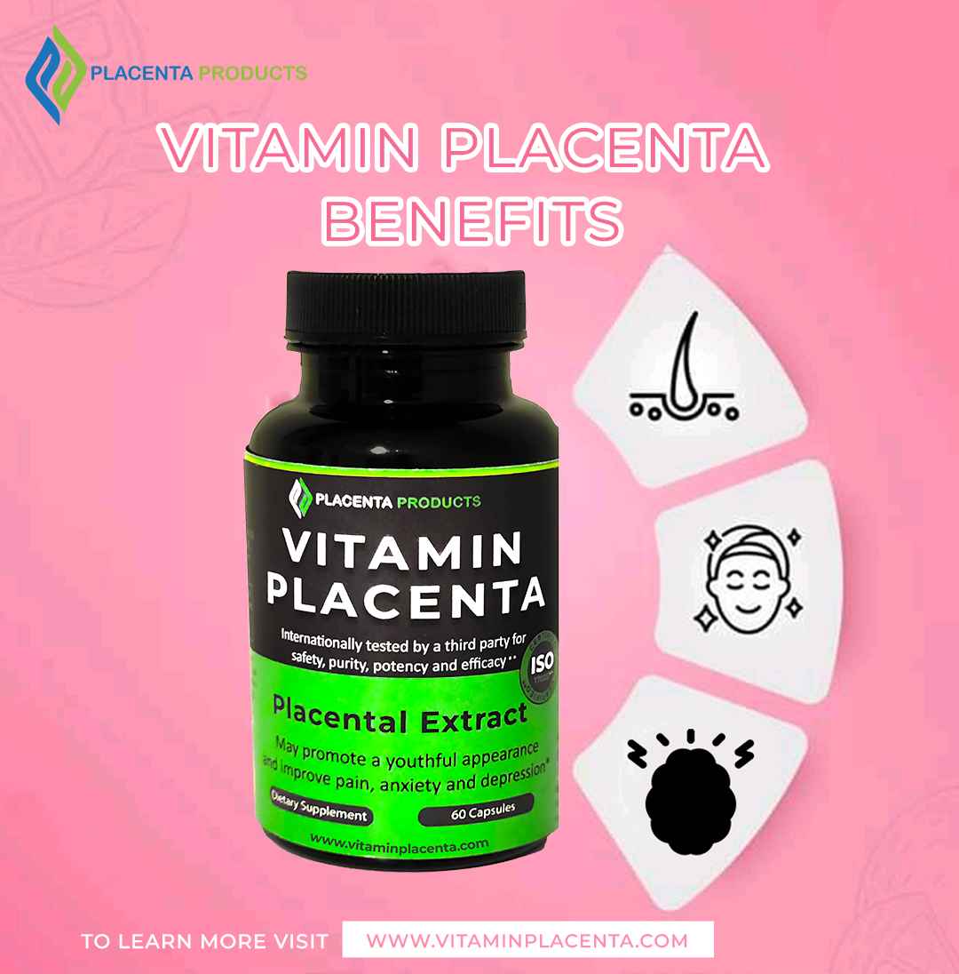 placenta pills benefits