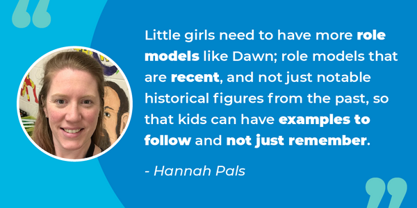 A quote from Sphero Hero and teacher Hannah Pals on what it means to her to be a woman in STEM.