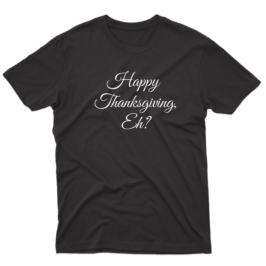 Canadian Thanksgiving Eh? Men's T-shirt | Black
