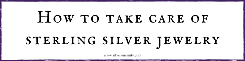 how to take care of sterling silver jewelry 