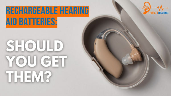 Rechargeable Hearing Aid Batteries | Direct Hearing