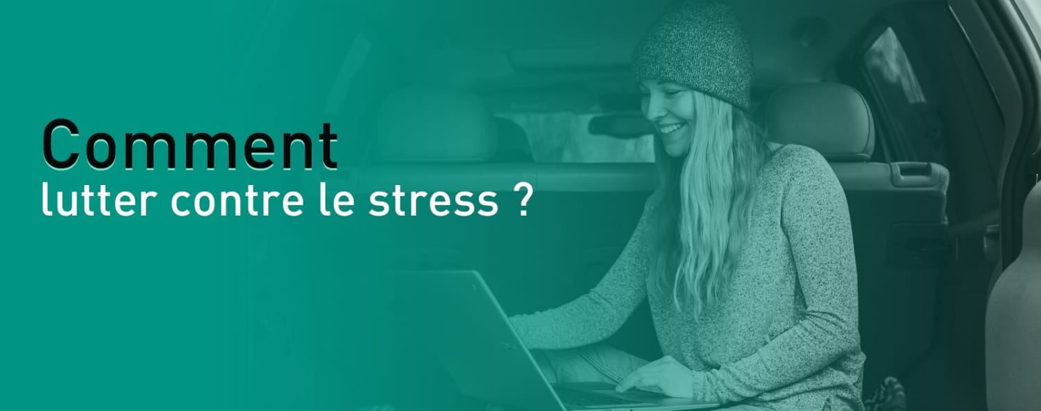 Comment lutter contre le stress ?  Stress Zéro