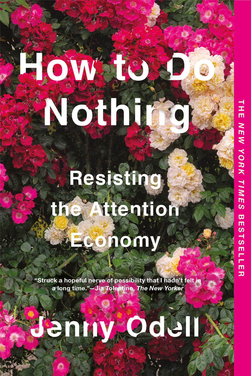 jenny odell how to do nothing resisting the attention economy