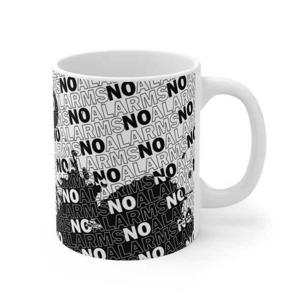 No Alarms Mug - No Alarms
