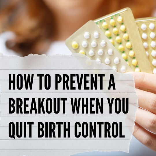Heres How To Prevent Acne After Stopping Birth Control Pills Banish