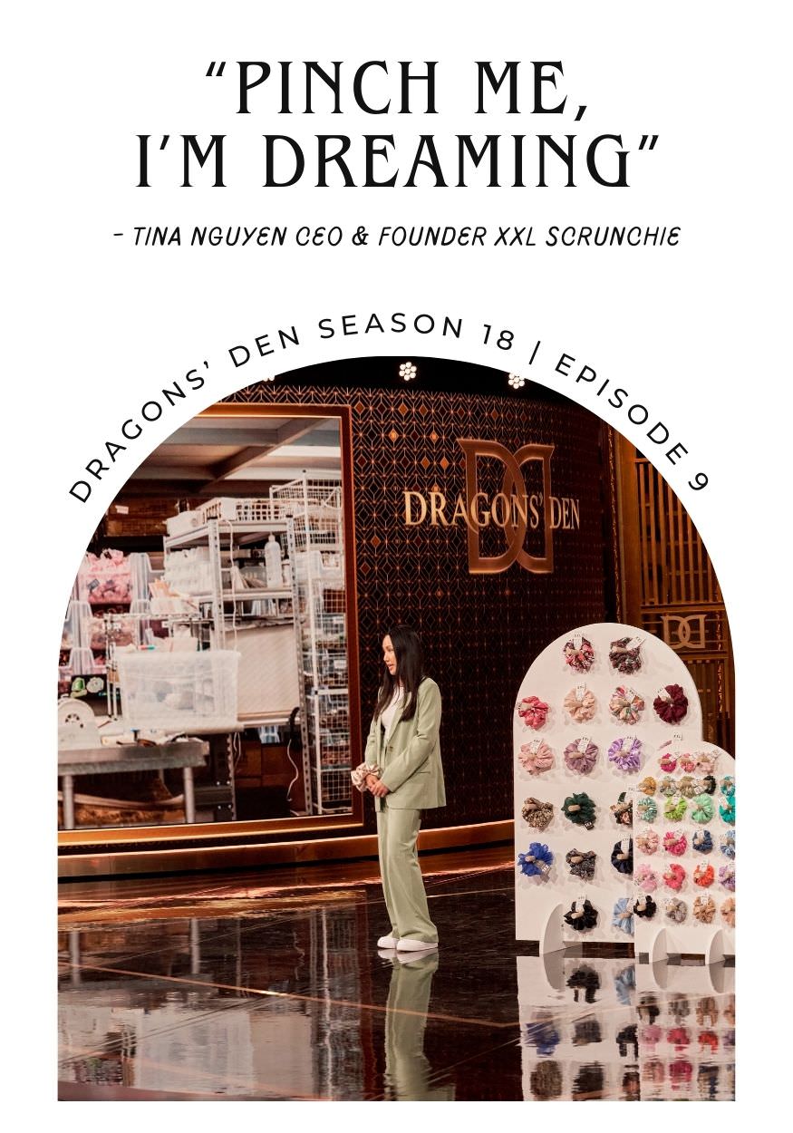 XXL Scrunchie CEO Tina Nguyen pitched on Dragons' Den Canada. It will be airing in the new season 18 episode 9. Find out if she got a deal, or not as she faced the fire in the den. Belleville Ontario Canada