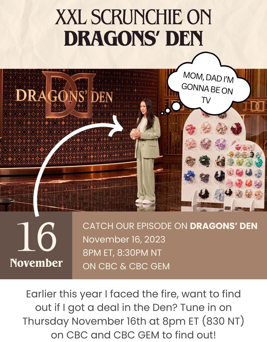 XXL Scrunchie CEO Tina Nguyen pitched on Dragons' Den Canada. It will be airing in the new season 18 episode 9. Find out if she got a deal, or not as she faced the fire in the den.