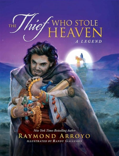 THE THIEF WHO STOLE HEAVEN: A LEGEND - ARROYO,  RAYMOND
