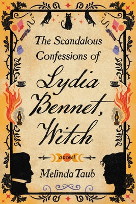 Les confessions scandaleuses de Lydia Bennet, sorcière