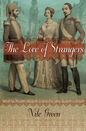 Love of Strangers Book Nile Green