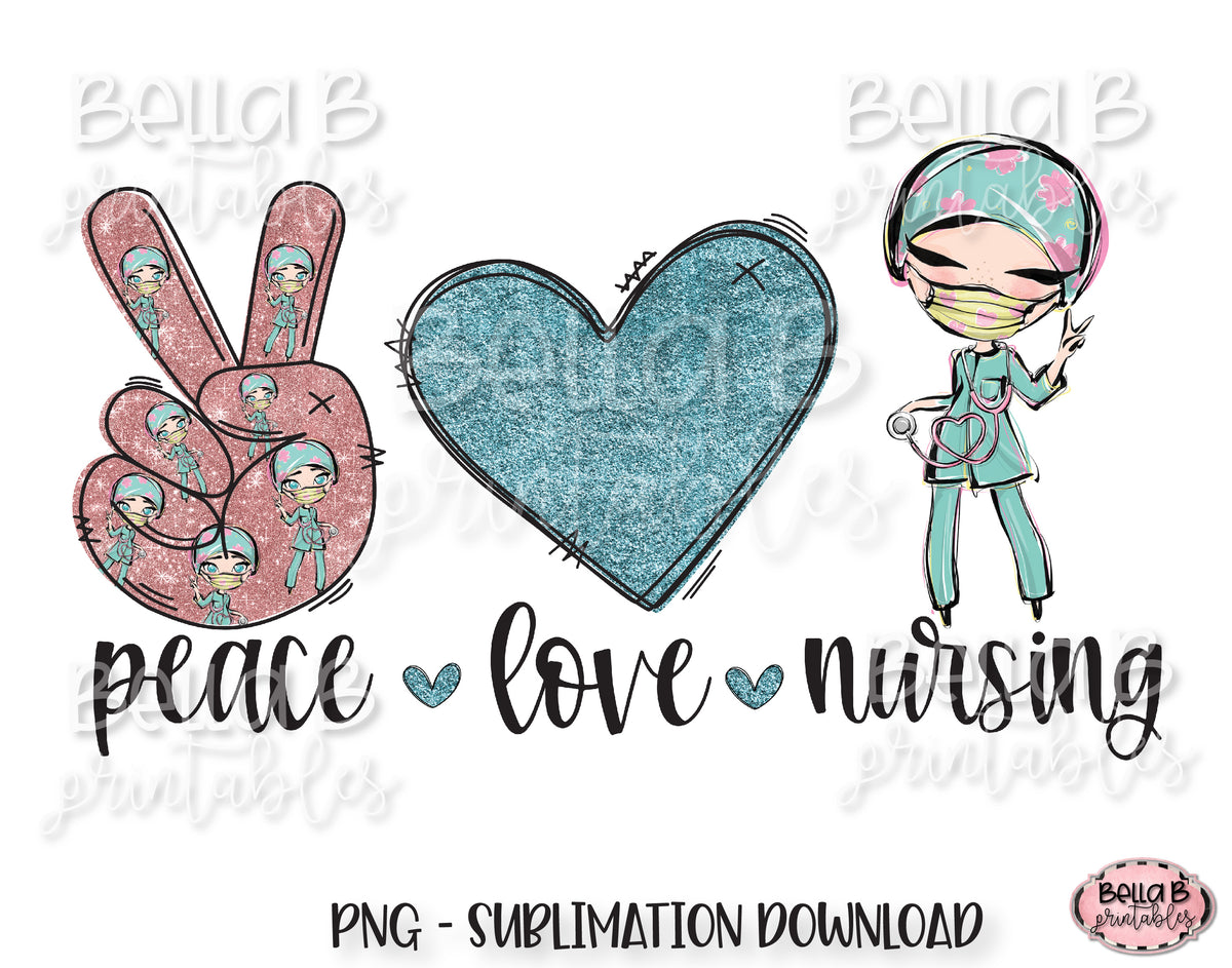 Download Peace Love Nursing, Registered Nurse Sublimation Design ...