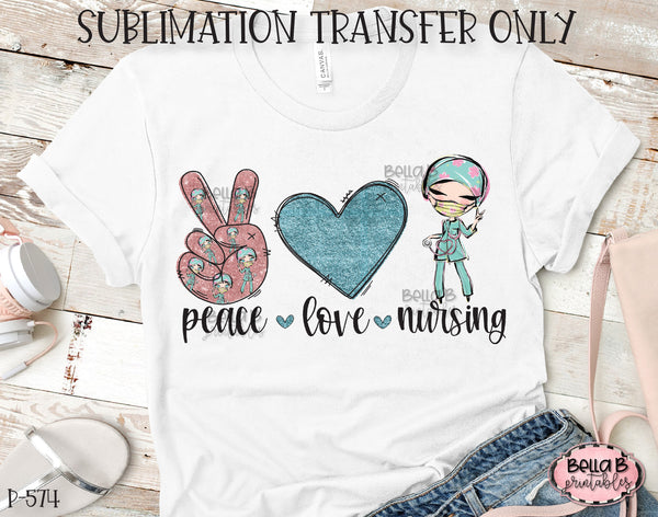 Download Peace Love Nursing Sublimation Transfer, Ready To Press ...