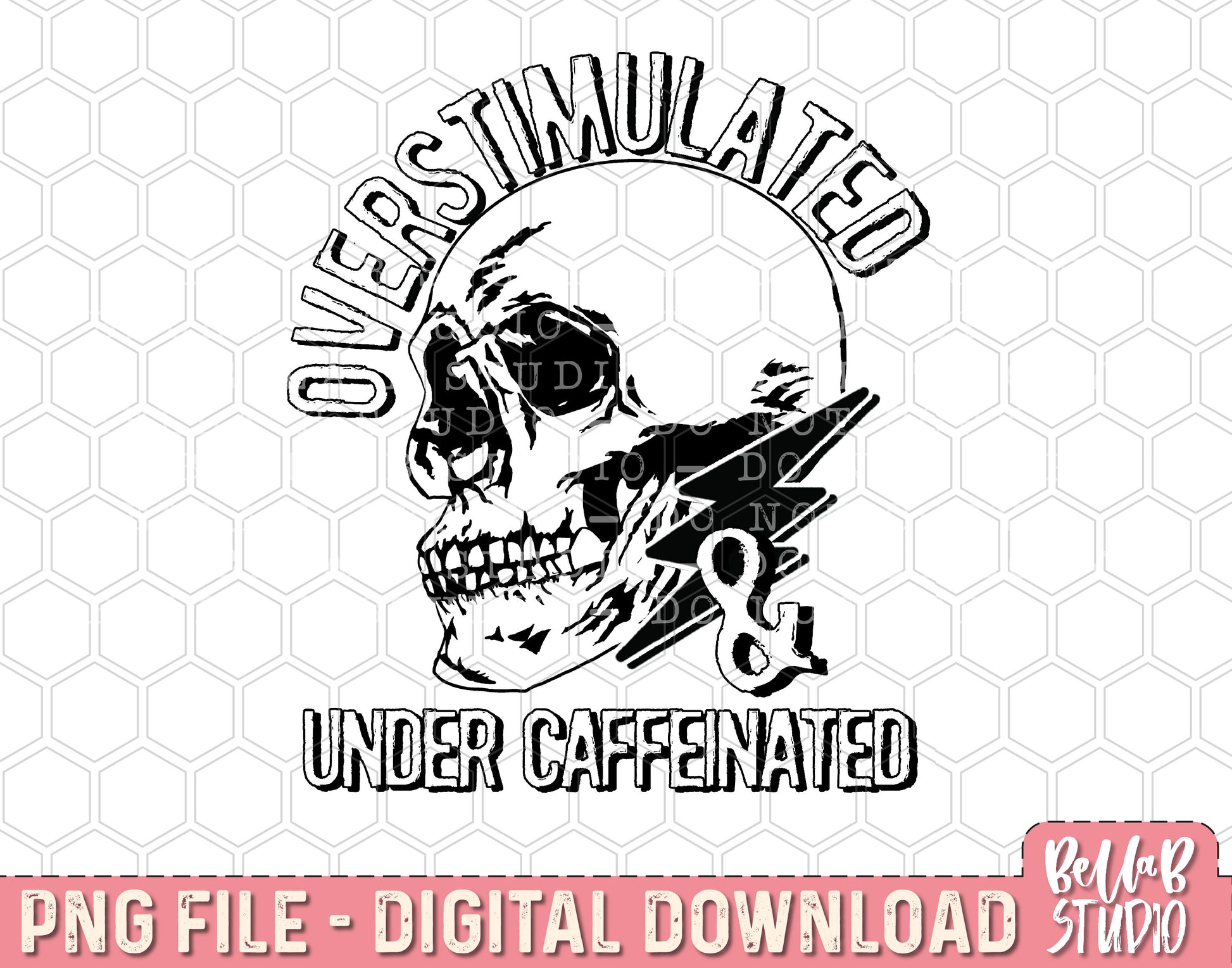 Overstimulated Under Caffeinated Skull and Bolt PNG Sublimation Design ...