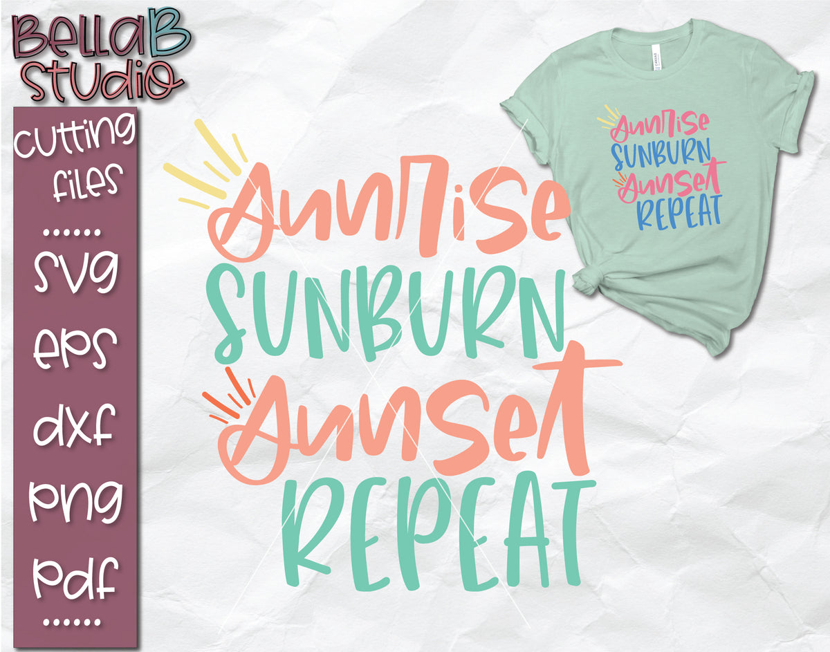 Sunrise Sunburn Sunset Repeat SVG File - Bella B Studio