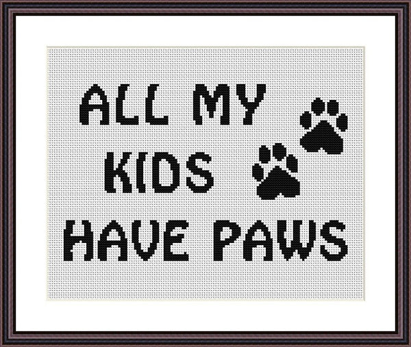 All my kids have paws funny quote cute animals free cross stitch pattern - Tango Stitch