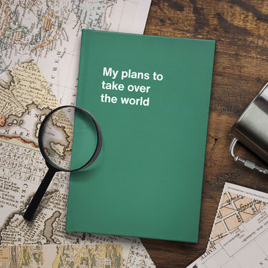 A funny graduation gift titled: My plans to take over the world