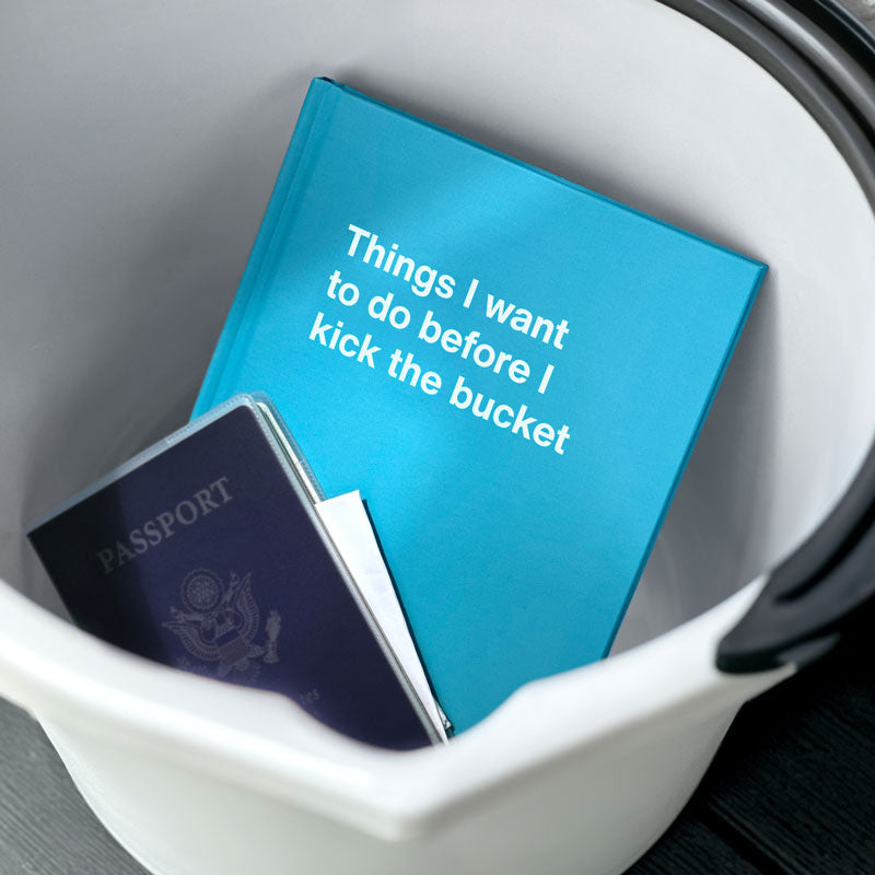 A funny graduation gift titled: Things I want to do before I kick the bucket