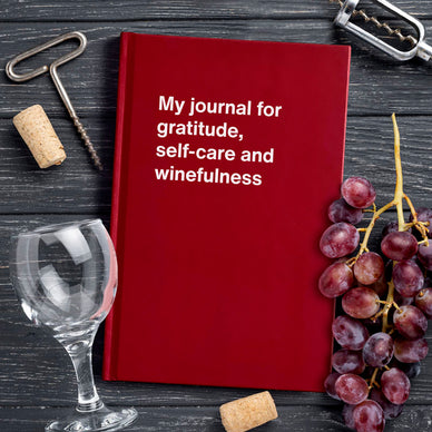 My journal for gratitude, self-care and winefulness