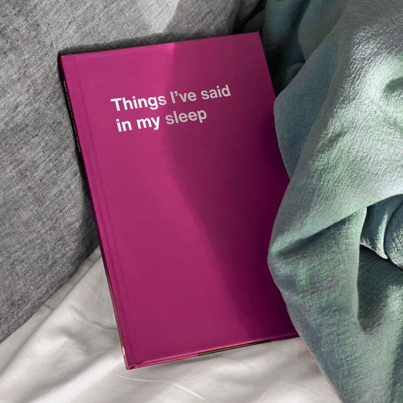 A WTF Notebook, the hilarious Father's Day gift, titled: Things I’ve said in my sleep