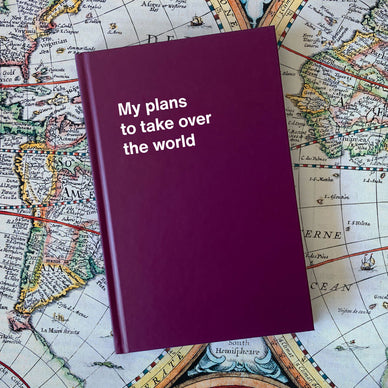 An Easter gift WTF Notebook titled: My plans to take over the world