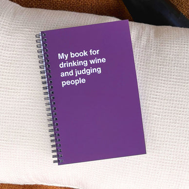 An Easter gift WTF Notebook titled: My book for drinking wine and judging people