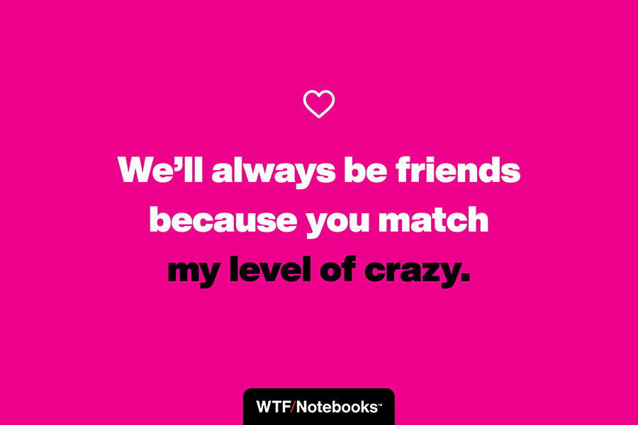 funny crazy friendship sayings