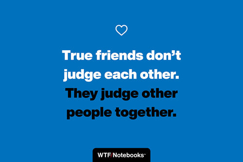 A funny & sassy friendship quote: Judging each other