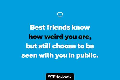 A funny & sassy friendship quote: Weird