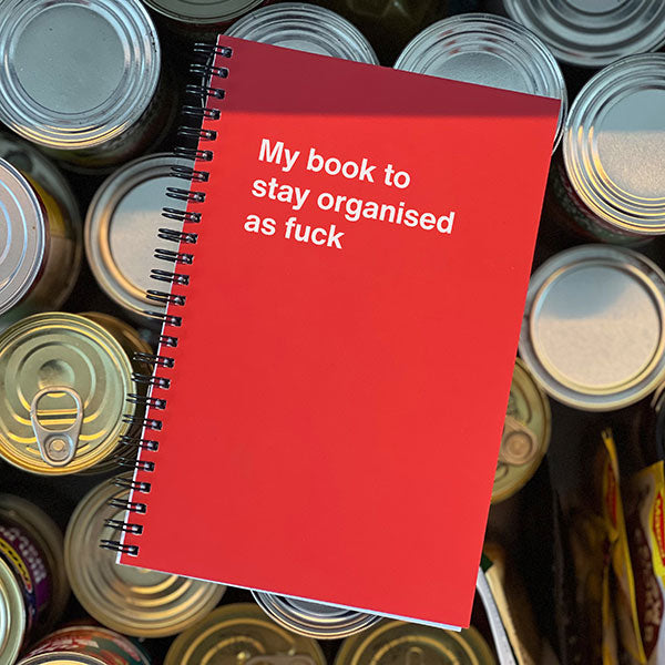 My book to stay organized as fuck