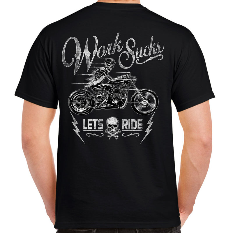 Work Sucks Rider T-Shirt – Biker Life Clothing