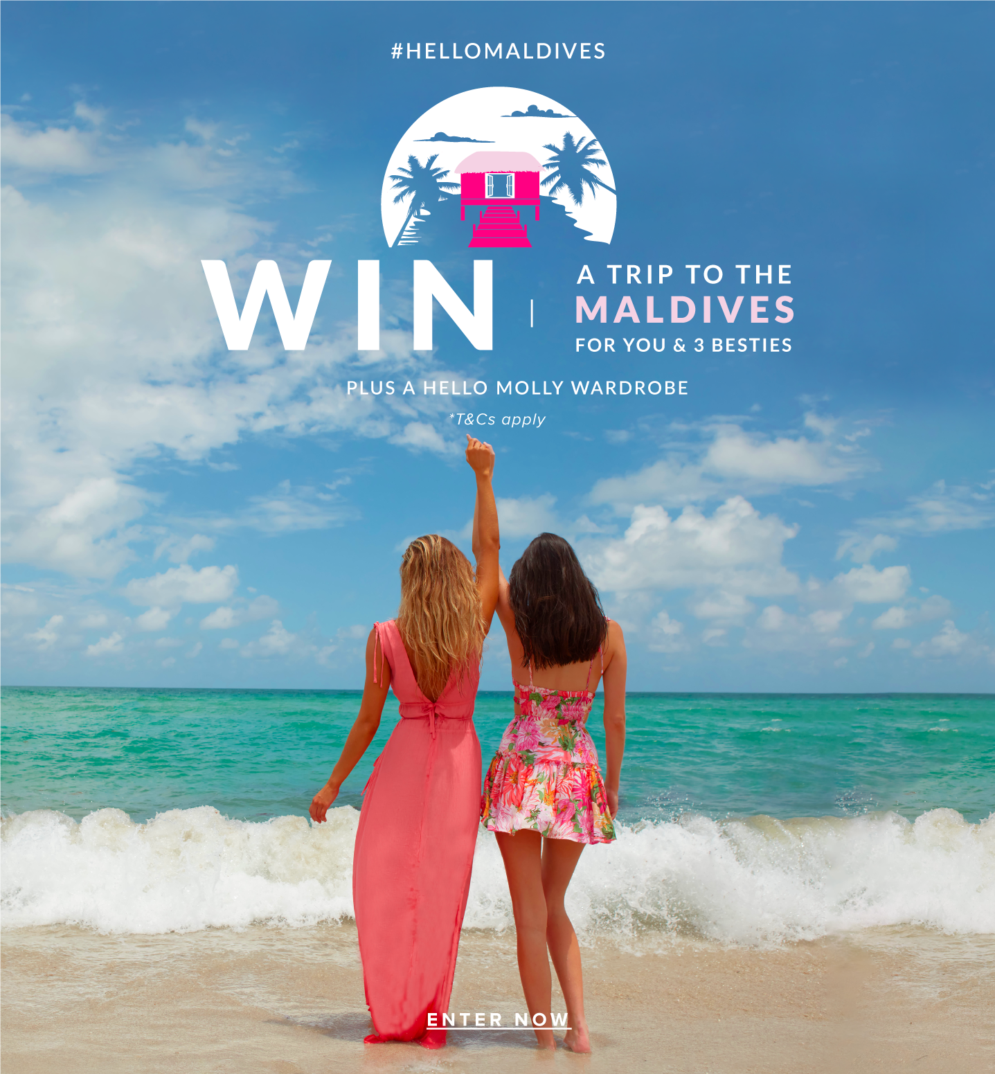 Win a trip to the maldives for you and 3 besties - Plus a Hello Molly Wardrobe *T&Cs apply