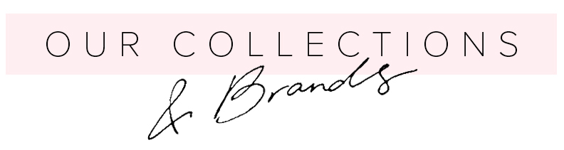 Our Collections & Brands