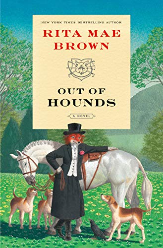 Out of Hounds: A Novel ("Sister" Jane Book 13) by [Rita Mae Brown]