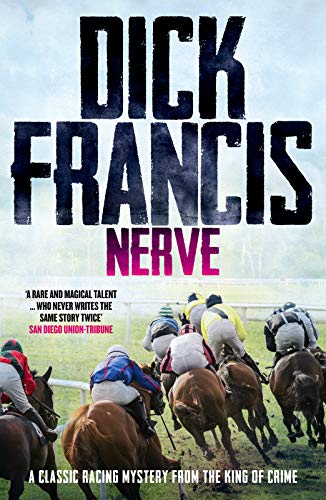 Nerve: A classic racing mystery from the king of crime by [Dick Francis]