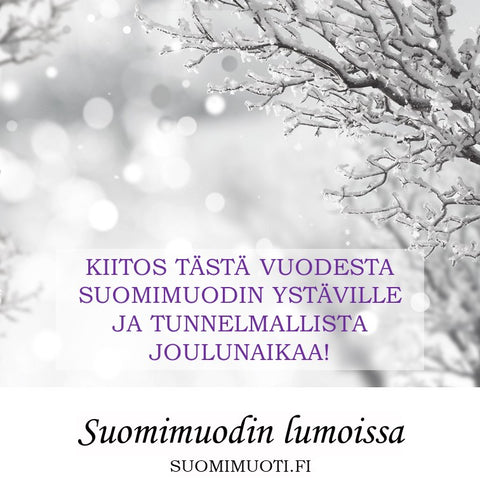Suomimuodin lumoissa kiittää kuluneesta vuodesta ja toivottaa tunnelmallista joulunaikaa!
