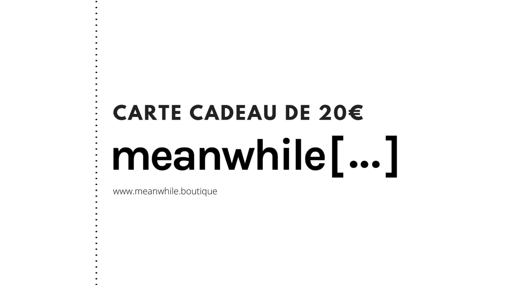 #9 - Une carte-cadeau Meanwhile Boutique