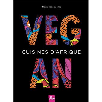 Livre de recettes véganes "Végan Cuisine d’Afrique" de Marie Kacouchia
