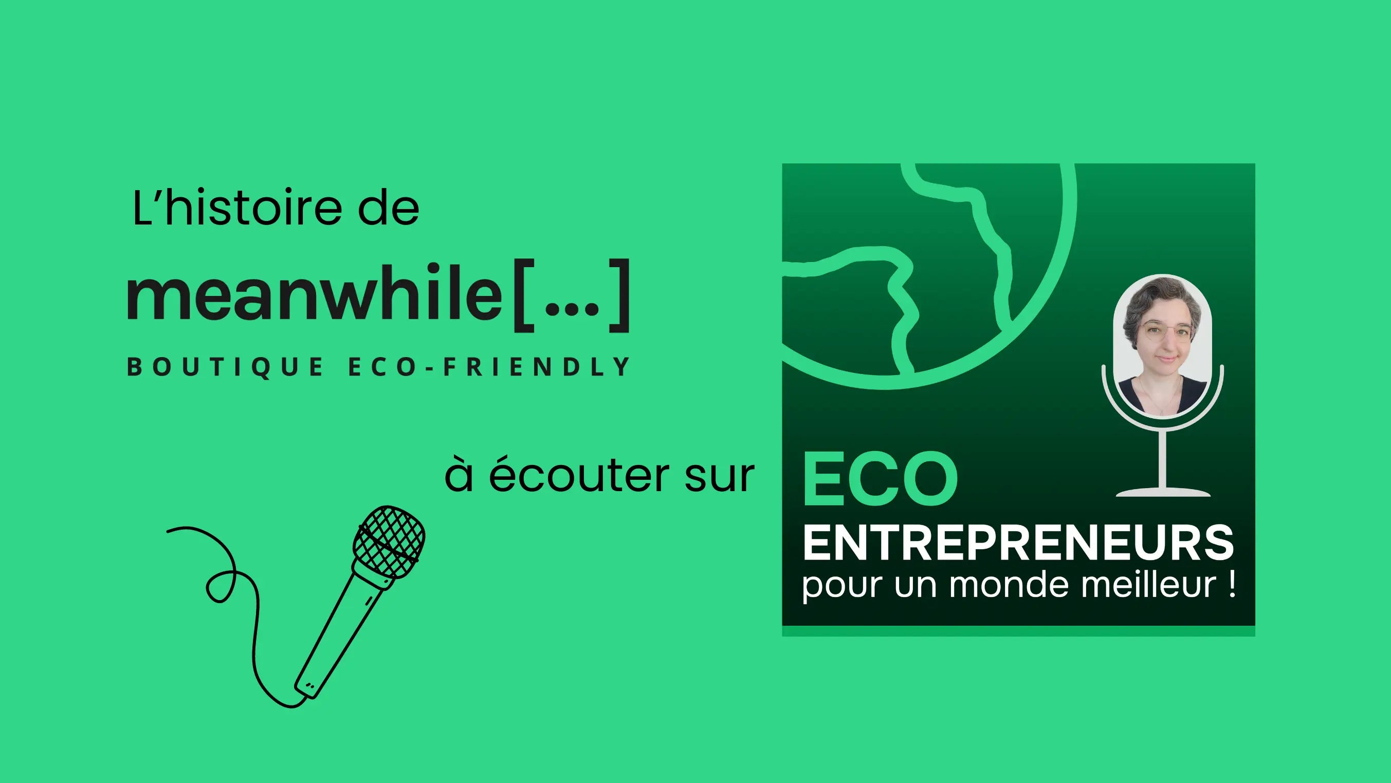 Podcast Eco Entrepreneurs pour un monde meilleur