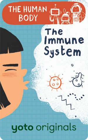 The Human Body: The Immune System. Yoto