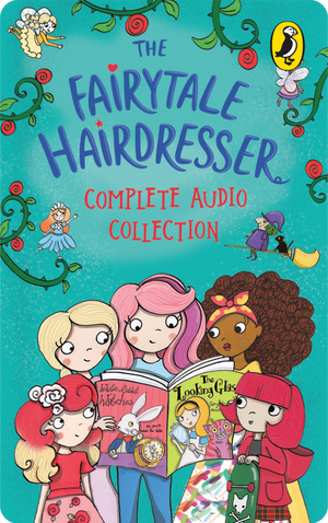 The Fairytale Hairdresser Complete Audio Collection. Abie Longstaff