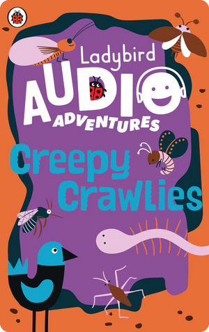 Ladybird Audio Adventures: Creepy Crawlies. Ladybird