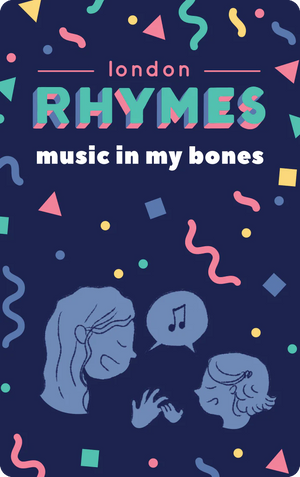 Music in My Bones. London Rhymes